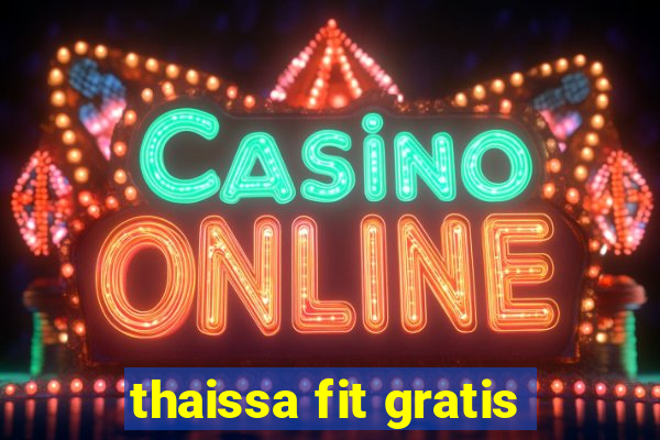 thaissa fit gratis